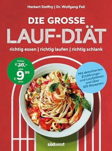 Produktbild: Die große Lauf-Diät: richtig essen - richtig laufen - richtig schlank - Mit detaillierten Ernährungs- und Laufplänen und über 120 Rezepten - Jetzt zum einmaligen Sonderpreis! -