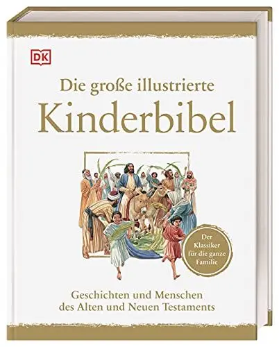 Produktbild: Die große illustrierte Kinderbibel: Geschichten und Menschen des Alten und Neuen Testaments. Der Klassiker für die ganze Familie