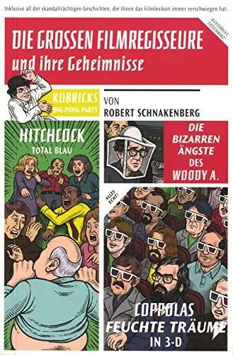 Produktbild: Die grossen Filmregisseure und ihre Geheimnisse: Inklusive all der skandalträchtigen Geschichten, die Ihnen das Filmlexikon immer verschwiegen hat
