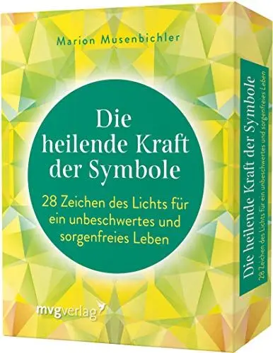Produktbild: Die heilende Kraft der Symbole: 28 Zeichen des Lichts für ein unbeschwertes und sorgenfreies Leben