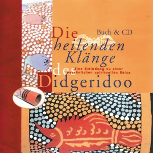 Produktbild: Die heilenden Klänge des Didgeridoo: Eine Einladung zu einer persönlichen spirituellen Reise