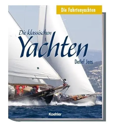 Produktbild: Die klassischen Yachten: Die Fahrtenyachten - Band 4