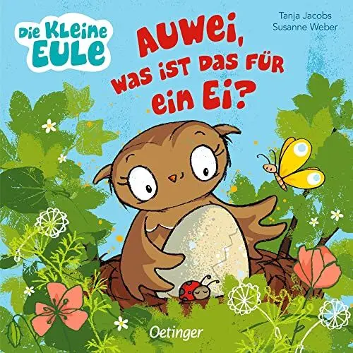 Produktbild: Die kleine Eule: Auwei, was ist das für ein Ei?: Liebevoll gereimtes Pappbilderbuch für Kinder ab 2 Jahren (Die kleine Eule und ihre Freunde)