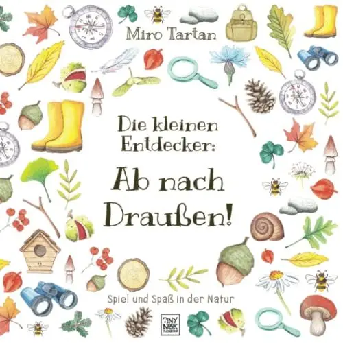 Produktbild: Die kleinen Entdecker: Ab nach Draußen!: Spiel und Spaß in der Natur