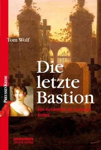 Produktbild: Die letzte Bastion: Ein Gerardine-de-Lalande-Krimi