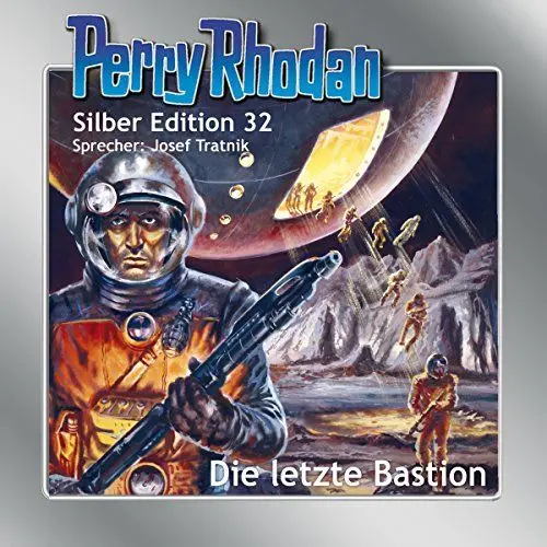 Produktbild: Die letzte Bastion: Perry Rhodan Silber Edition 32. Der 5. Zyklus. Die Meister der Insel