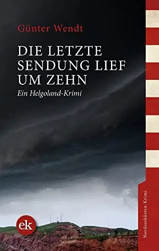 Produktbild: Die letzte Sendung lief um zehn: Ein Helgoland-Krimi