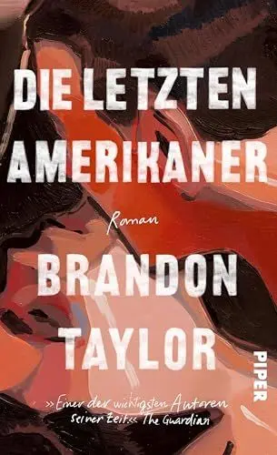 Produktbild: Die letzten Amerikaner: Roman | »Einer der wichtigsten Autoren seiner Zeit.« The Guardian