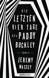 Produktbild: Die letzten vier Tage des Paddy Buckley: Roman