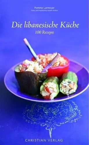 Produktbild: Die libanesische Küche: 100 Rezepte