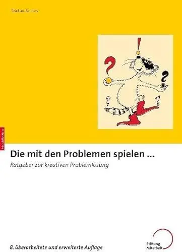 Produktbild: Die mit den Problemen spielen: Ratgeber zur kreativen Problemlösung (Arbeitshilfen für Selbsthilfe- und Bürgerinitiativen)