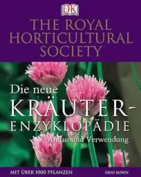 Produktbild: Die neue Kräuter-Enzyklopädie: Anbau und Verwendung: Anbau und Verwendung. Mit über 1000 Pflanzen