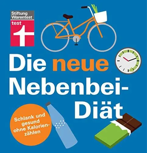 Produktbild: Die neue Nebenbei-Diät: Im optimalen Rhythmus essen - Langfristige Erfolge - Gesundes Abnehmen ohne strikten Ernährungsplan: Schlank und gesund ohne Kalorienzählen
