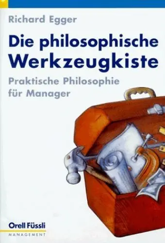 Produktbild: Die philosophische Werkzeugkiste: Praktische Philosophie für Manager