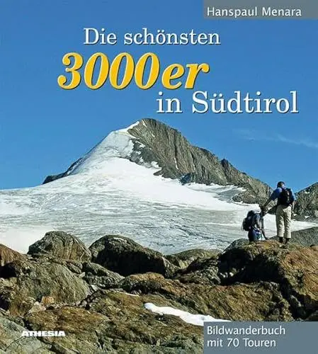 Produktbild: Die schönsten 3000er in Südtirol: Bildwanderbuch mit 70 Touren