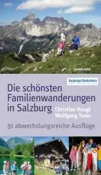 Produktbild: Die schönsten Familienwanderungen in Salzburg. 91 abwechslungsreiche Ausflüge