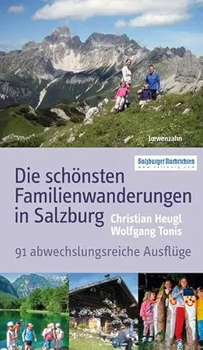 Produktbild: Die schönsten Familienwanderungen in Salzburg. 91 abwechslungsreiche Ausflüge