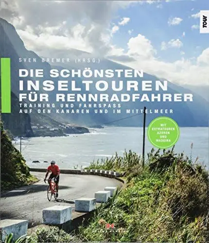 Produktbild: Die schönsten Inseltouren für Rennradfahrer: Training und Fahrspaß auf den Kanaren und im Mittelmeer