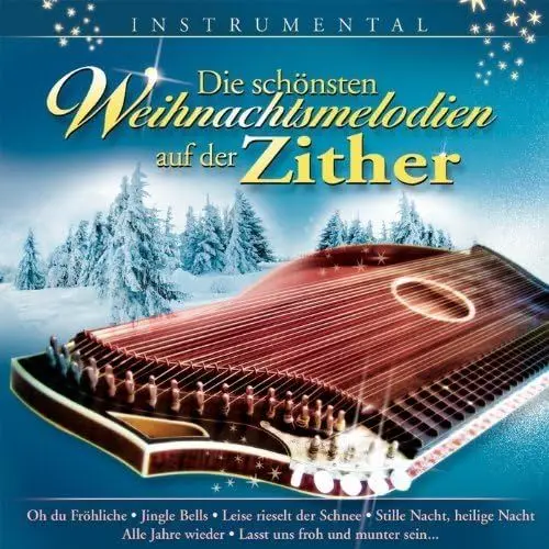 Produktbild: Die schönsten Weihnachtsmelodien auf der Zither·· Instrumental·· Weihnacht·· Christmas