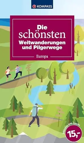 Produktbild: Die schönsten Weitwanderungen und Pilgerwege (KOMPASS Outdoor-Führer, Band 6104)