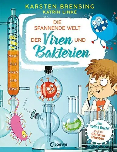 Produktbild: Die spannende Welt der Viren und Bakterien: Faszinierendes Mikrobiologie-Sachbuch - empfohlen von Prof. Dr. Christian Drosten