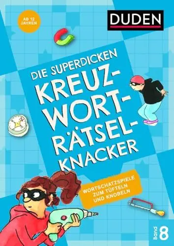 Produktbild: Die superdicken Kreuzworträtselknacker – ab 12 Jahren (Band 8): Wortschatzspiele zum Tüfteln und Knobeln
