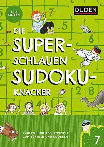 Produktbild: Die superschlauen Sudokuknacker – ab 6 Jahren (Band 7): Zahlen- und Logikspiele zum Tüfteln und Knobeln (Kreuzworträtselknacker)