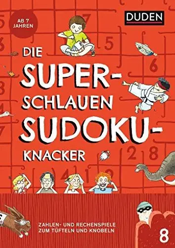 Produktbild: Die superschlauen Sudokuknacker – ab 8 Jahren (Band 8): Zahlen- und Logikspiele zum Tüfteln und Knobeln (Kreuzworträtselknacker)
