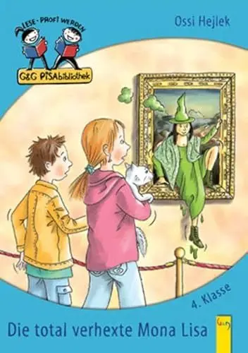 Produktbild: Die total verhexte Mona Lisa: 4. Klasse Volksschule (G&G PISAbibliothek: Lese-Profi werden)