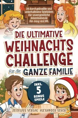 Produktbild: Die ultimative Weihnachtschallenge für die ganze Familie: 24 durchgeknallte und unterhaltsame Spielideen für unvergessliche Adventsabende für Jung und Alt. Inkl. 5 Bonusspiele