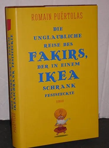 Produktbild: Die unglaubliche Reise des Fakirs, der in einem Ikea-Schrank feststeckte: Roman