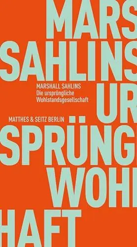 Produktbild: Die ursprüngliche Wohlstandsgesellschaft (Fröhliche Wissenschaft)