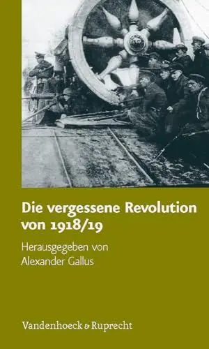 Produktbild: Die vergessene Revolution von 1918/19