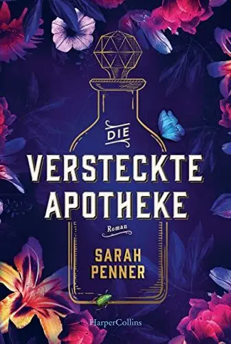 Produktbild: Die versteckte Apotheke: Roman | Der New York Times Top Ten Bestseller über Gift, Rache und einen geheimen Frauenbund