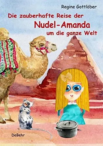 Produktbild: Die zauberhafte Reise der Nudel-Amanda um die ganze Welt