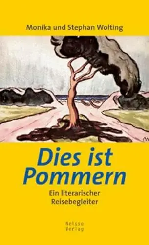 Produktbild: Dies ist Pommern: Ein literarisch-künstlerischer Reisebegleiter