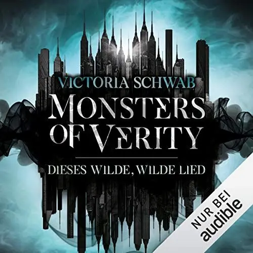 Produktbild: Dieses wilde, wilde Lied: Monsters of Verity 1