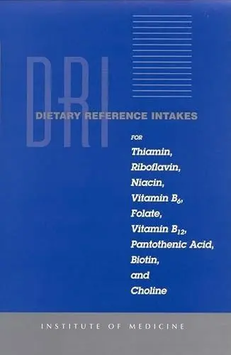 Produktbild: Dietary Reference Intakes for Thiamin, Riboflavin, Niacin, Vitamin B6, Folate, Vitamin B12, Pantothenic Acid, Biotin, and Choline (Dietary Reference Series)