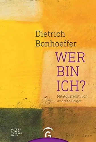 Produktbild: Dietrich Bonhoeffer. Wer bin ich?: Mit Aquarellen von Andreas Felger