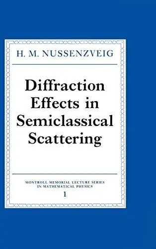 Produktbild: Diffraction Effects in Semiclassical Scattering (Montroll Memorial Lecture Series in Mathematical Physics, 1, Band 1)