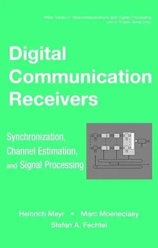 Produktbild: Digital Communication Receivers, Volume 2: Synchronization, Channel Estimation, and Signal Processing (Wiley Series in Telecommunications and Signal Processing)