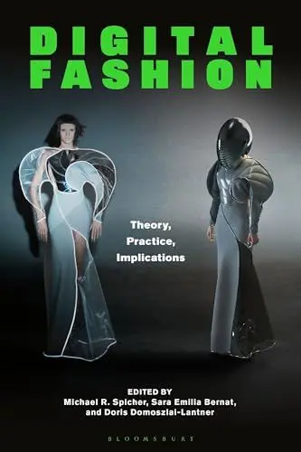 Produktbild: Digital Fashion: Theory, Practice, Implications
