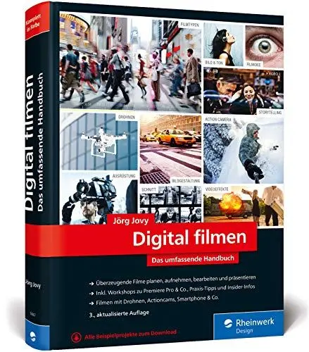 Produktbild: Digital filmen: Das umfassende Handbuch: Filme planen, aufnehmen, bearbeiten und präsentieren