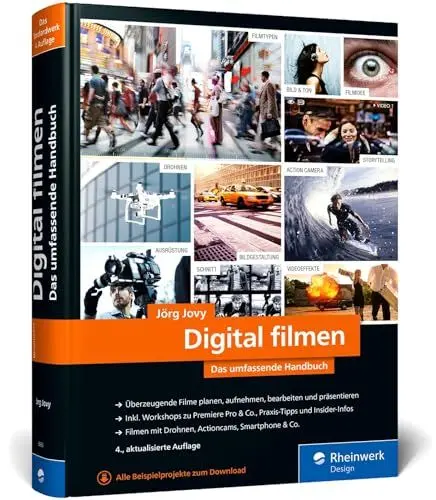 Produktbild: Digital filmen: Das umfassende Handbuch: Filme planen, aufnehmen, bearbeiten und präsentieren (neue Auflage 2021)