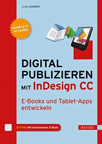 Produktbild: Digital publizieren mit InDesign CC: E-Books und Tablet-Apps entwickeln