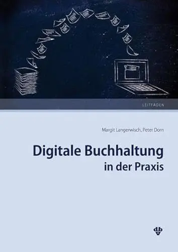 Produktbild: Digitale Buchhaltung in der Praxis: Leitfaden