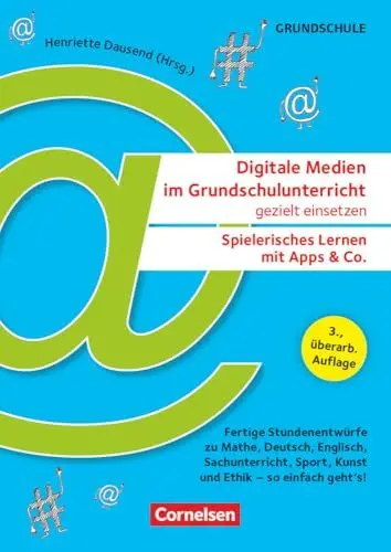 Produktbild: Digitale Medien im Grundschulunterricht gezielt einsetzen - Spielerisches Lernen mit Apps & Co. (3., überarb. Auflage) - Fertige Stundenentwürfe zu ... Ethik - so einfach geht's!: Kopiervorlagen