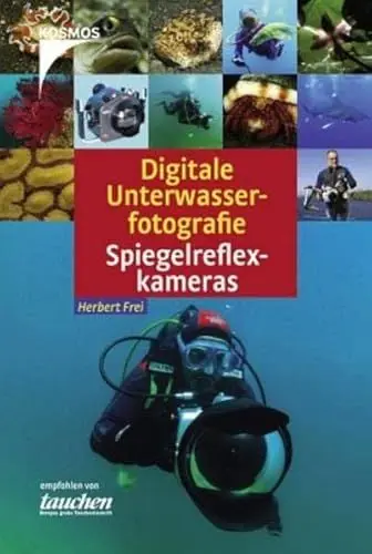 Produktbild: Digitale Unterwasserfotografie - Spiegelreflexkameras