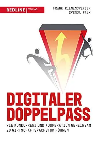 Produktbild: Digitaler Doppelpass: Wie Konkurrenz und Kooperation gemeinsam zu Wirtschaftswachstum führen