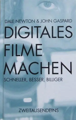 Produktbild: Digitales Filmemachen: Schneller, besser, billiger